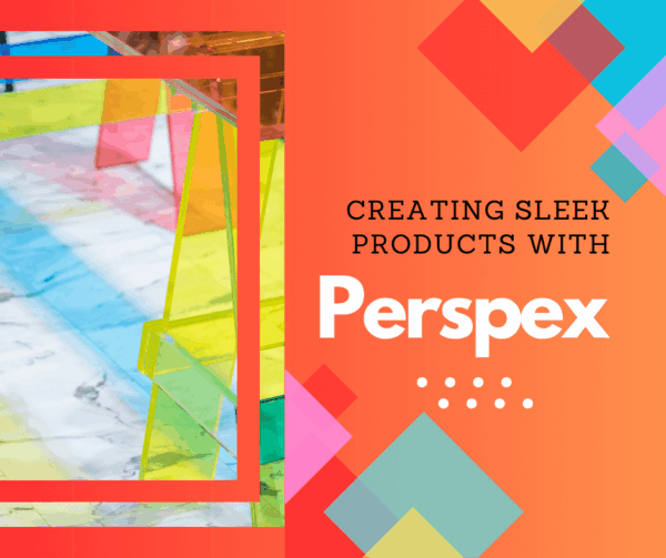Perspex: Creating Sleek Products - Plastic Fabrication Gold Coast