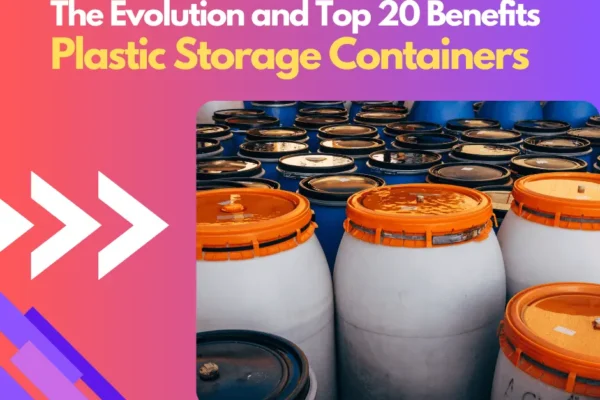 Benefits of Plastic Storage Containers - Blog Image